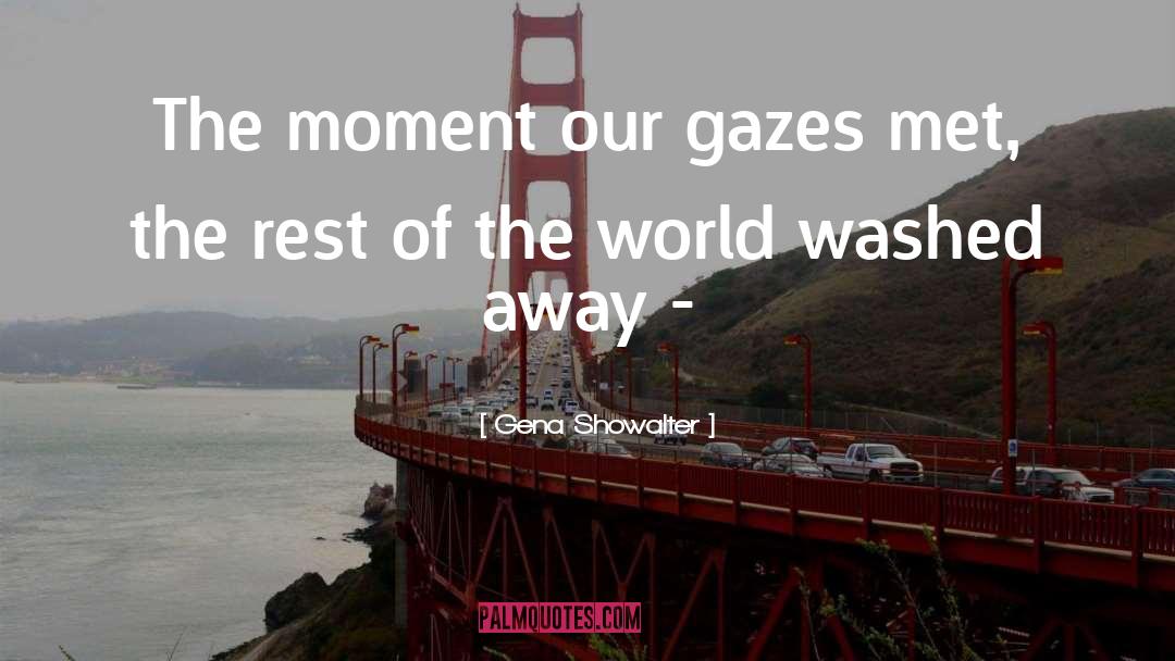Gazes quotes by Gena Showalter