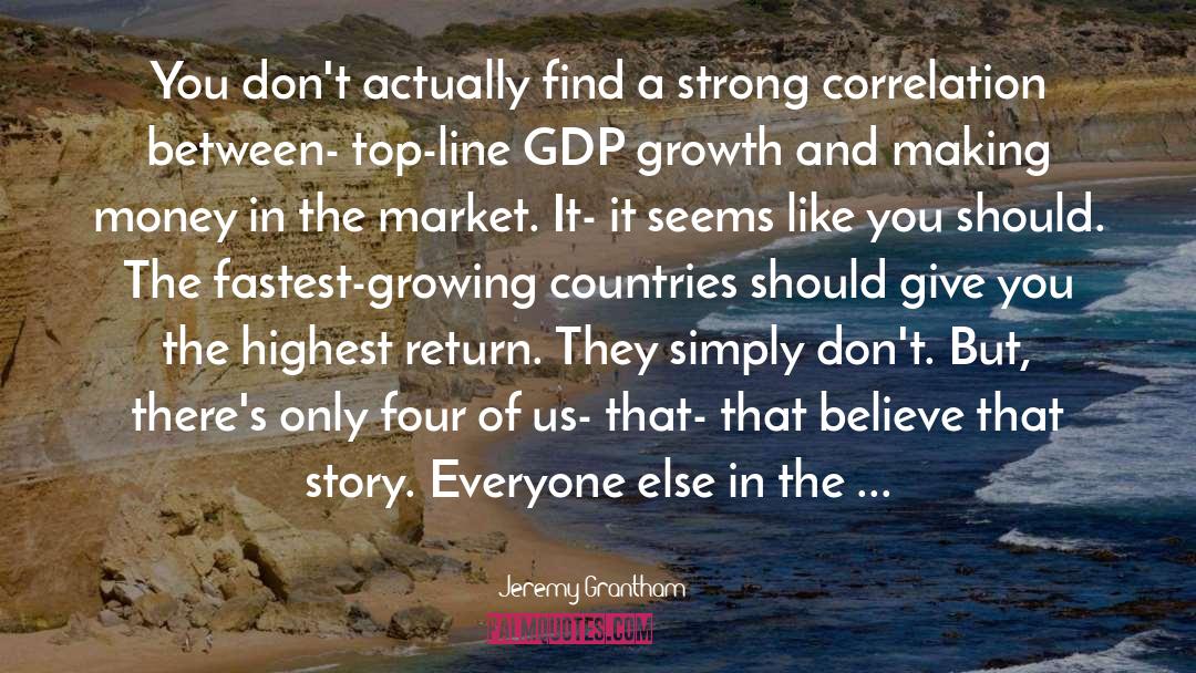 Gdp quotes by Jeremy Grantham