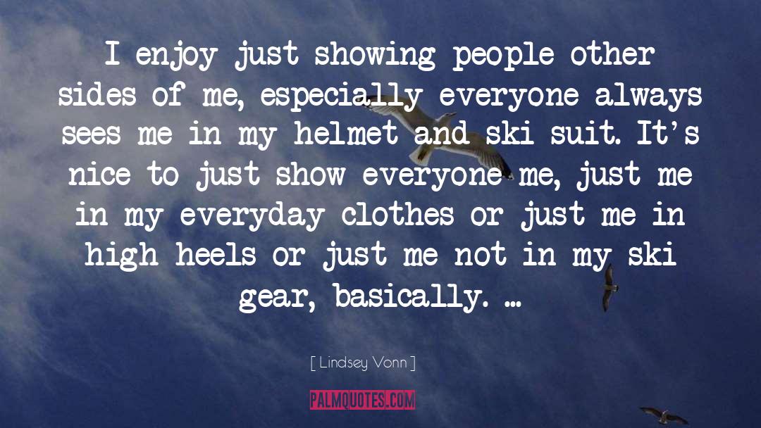 Gear quotes by Lindsey Vonn