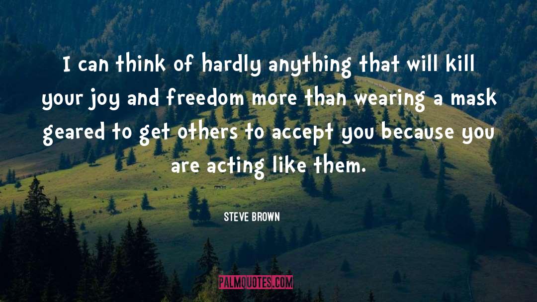 Geared quotes by Steve Brown