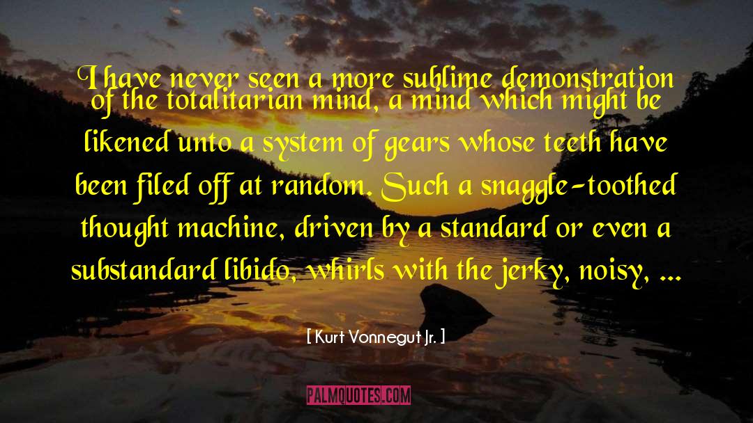 Gears Going quotes by Kurt Vonnegut Jr.