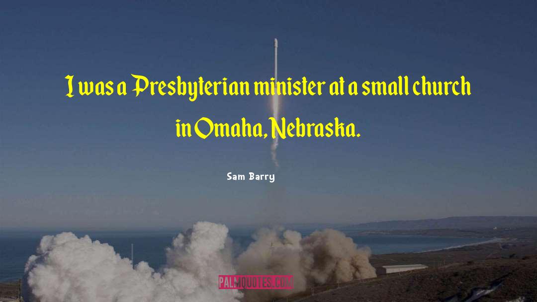 Gebbia Nebraska quotes by Sam Barry