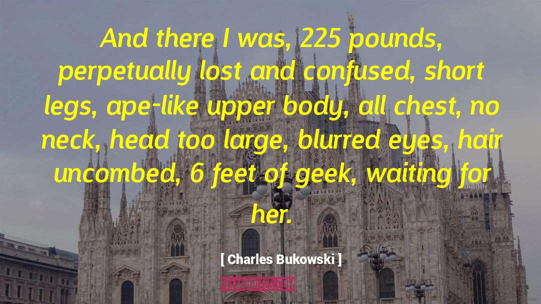 Geek Humor quotes by Charles Bukowski