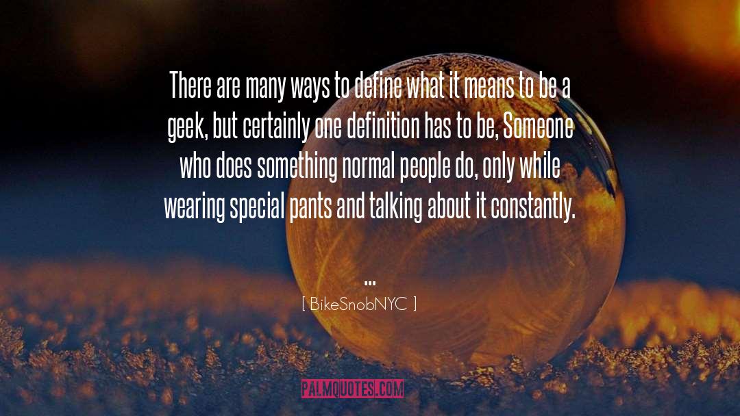 Geek Humor quotes by BikeSnobNYC