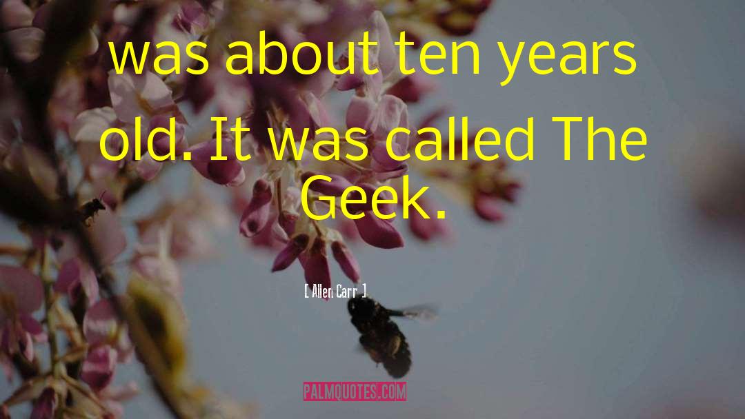 Geek quotes by Allen Carr