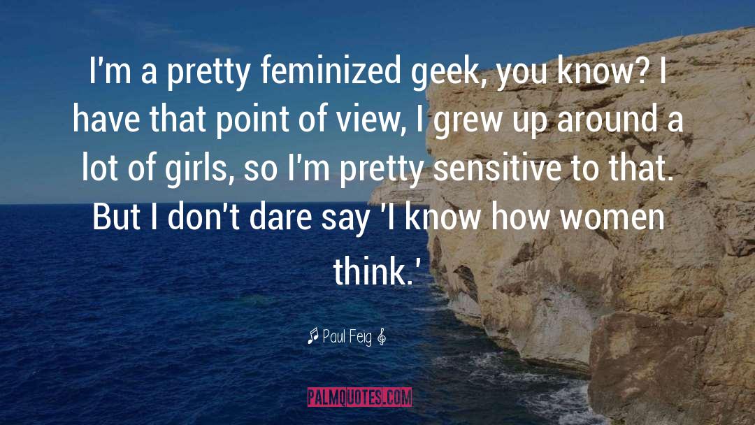 Geek quotes by Paul Feig