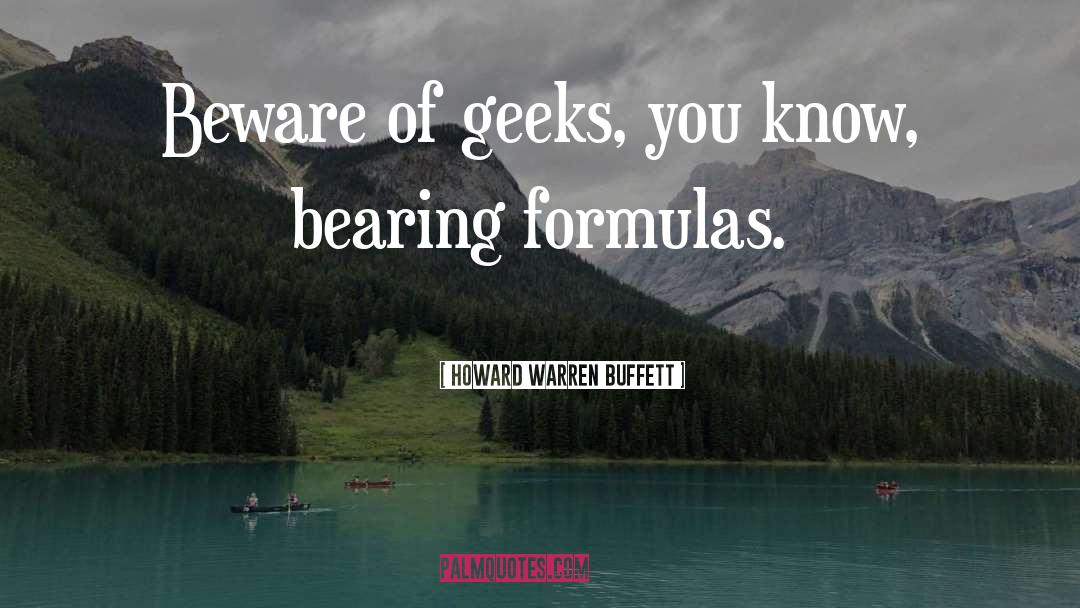 Geek quotes by Howard Warren Buffett