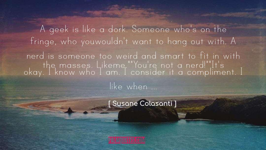 Geek quotes by Susane Colasanti