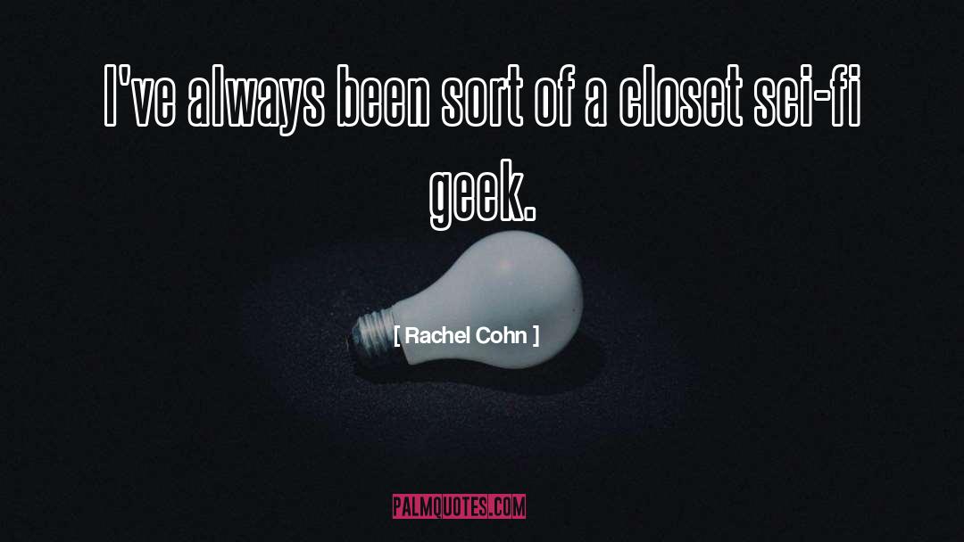 Geek quotes by Rachel Cohn