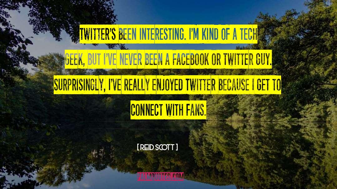 Geek quotes by Reid Scott
