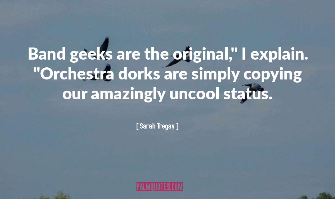 Geeks quotes by Sarah Tregay