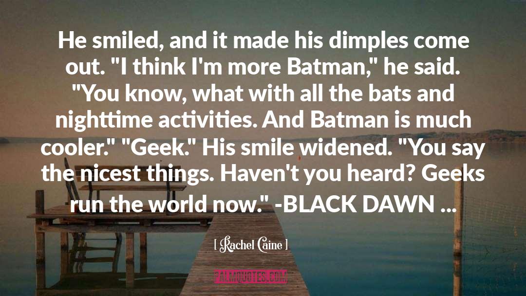 Geeks quotes by Rachel Caine