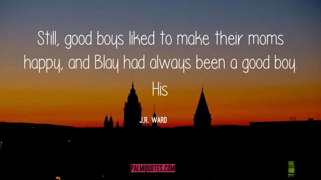 Geeky Boys quotes by J.R. Ward