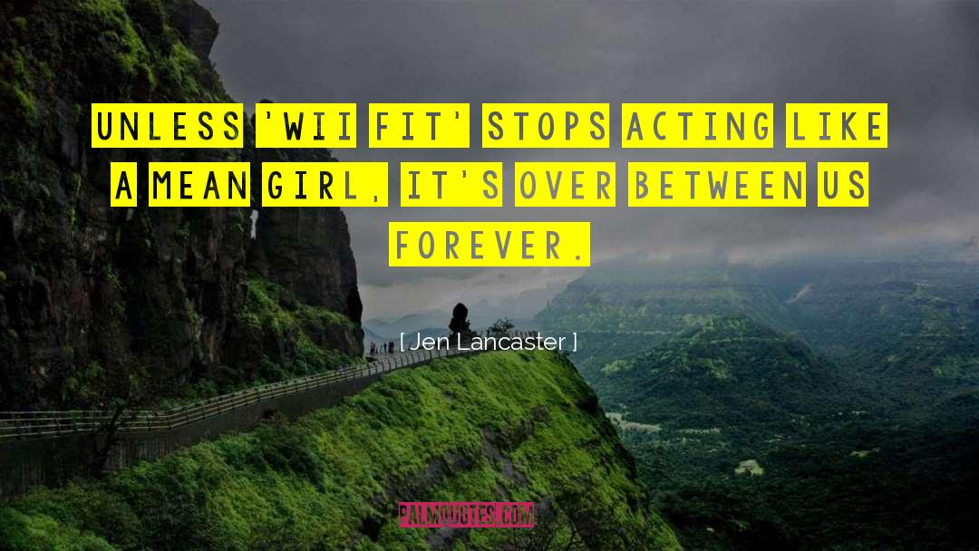 Geeky Girl quotes by Jen Lancaster