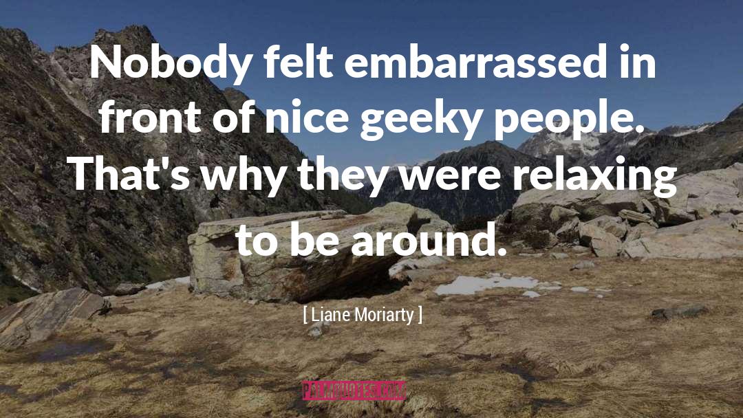 Geeky People quotes by Liane Moriarty
