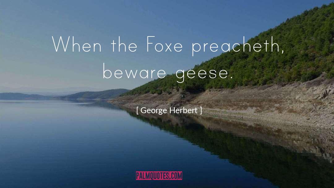 Geese quotes by George Herbert