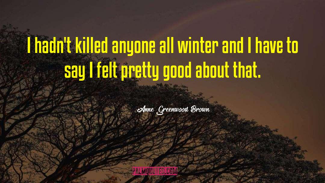 Geheimschrift Winter quotes by Anne Greenwood Brown