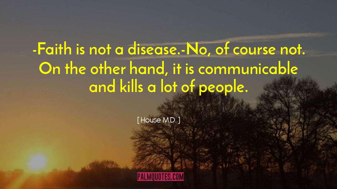 Gehrigs Disease quotes by House M.D.