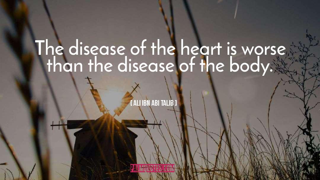 Gehrigs Disease quotes by Ali Ibn Abi Talib