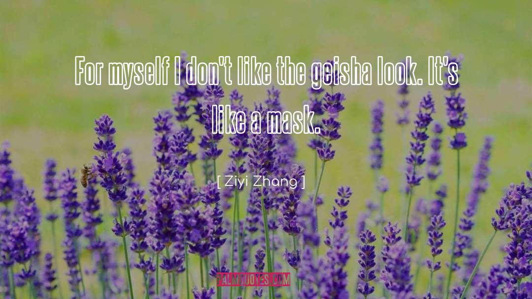 Geisha quotes by Ziyi Zhang