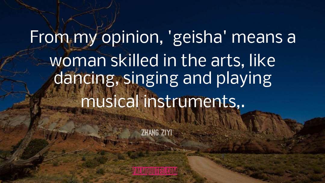 Geisha quotes by Zhang Ziyi