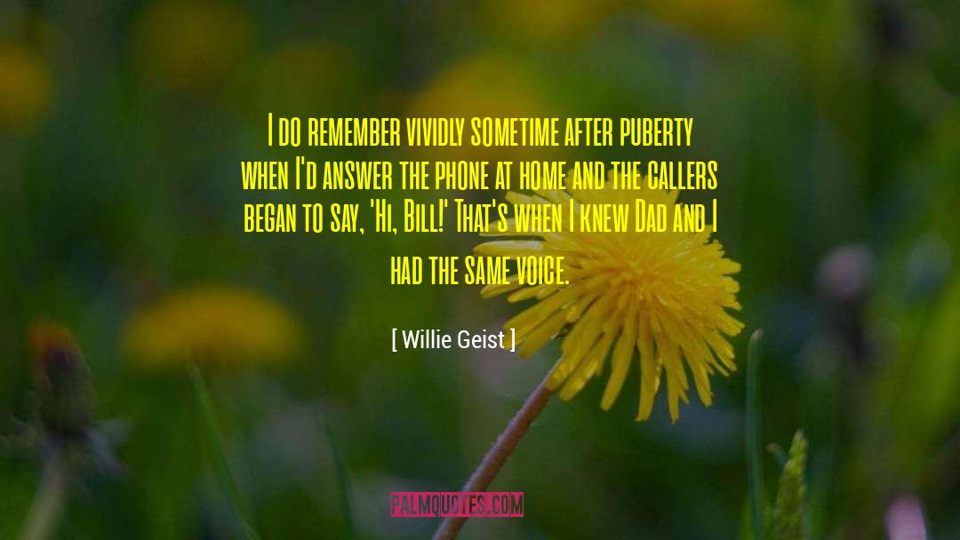 Geist quotes by Willie Geist