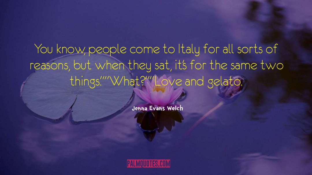 Gelato quotes by Jenna Evans Welch