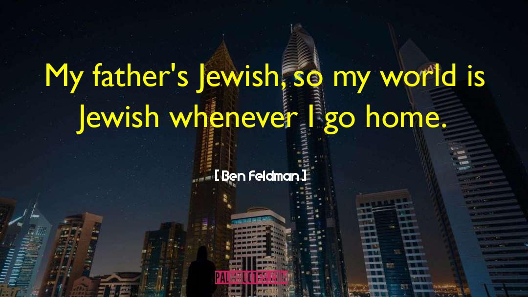Gellerman Jewish quotes by Ben Feldman