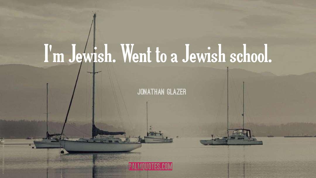 Gellerman Jewish quotes by Jonathan Glazer