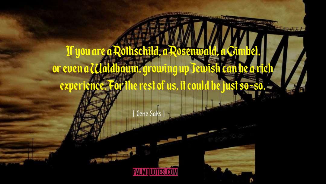 Gellerman Jewish quotes by Gene Saks