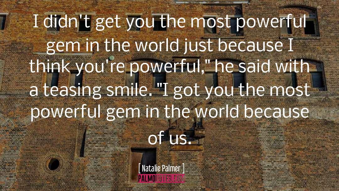 Gem quotes by Natalie Palmer