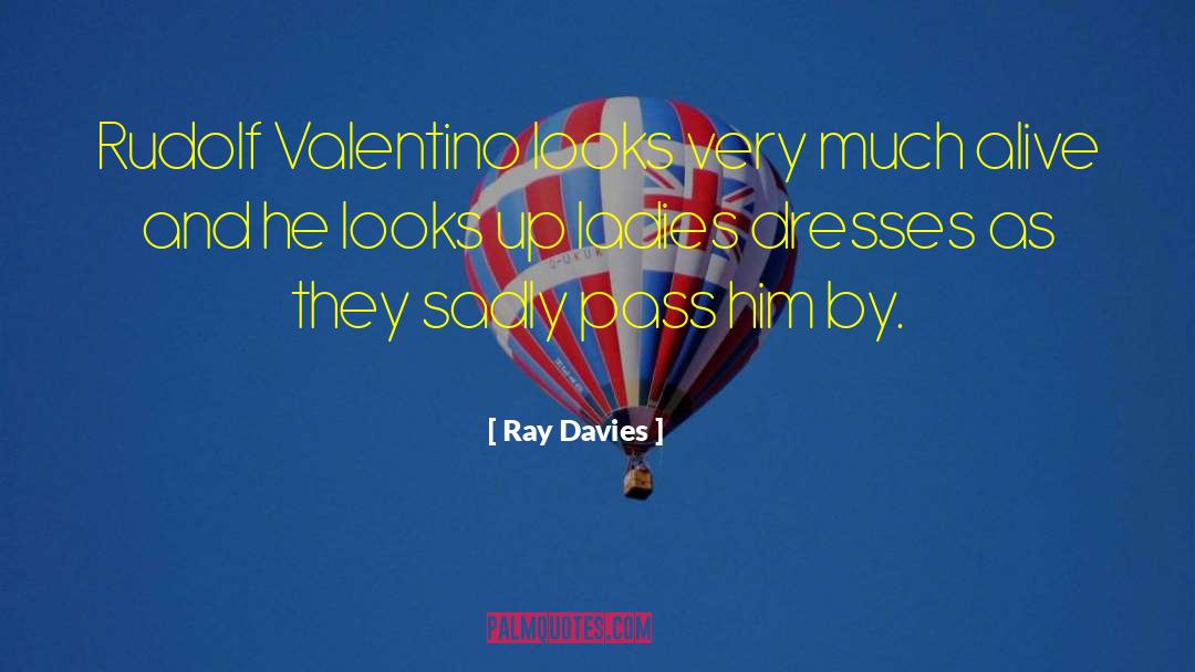 Gemach Dresses quotes by Ray Davies