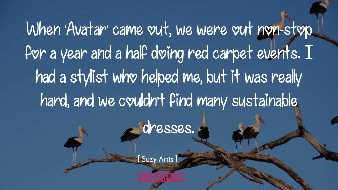 Gemach Dresses quotes by Suzy Amis