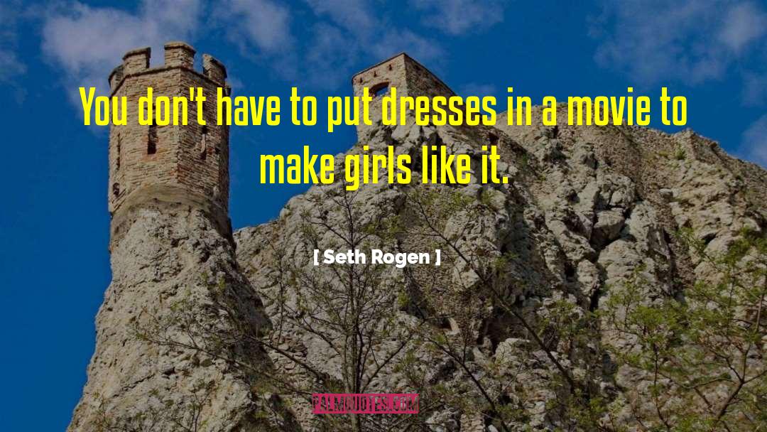 Gemach Dresses quotes by Seth Rogen