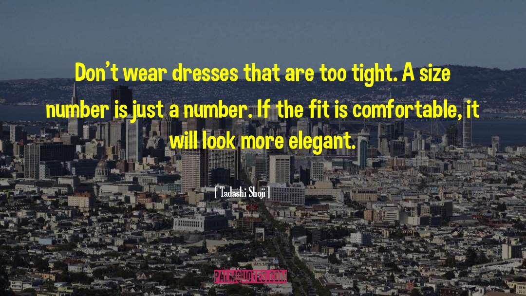 Gemach Dresses quotes by Tadashi Shoji