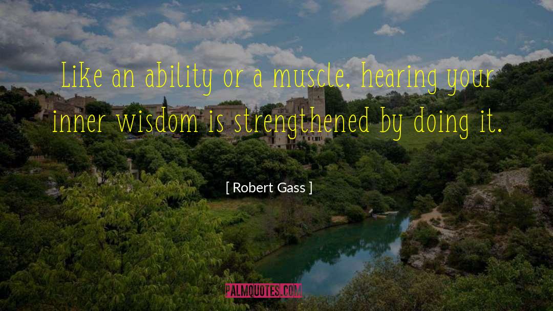 Gemelli Muscle quotes by Robert Gass
