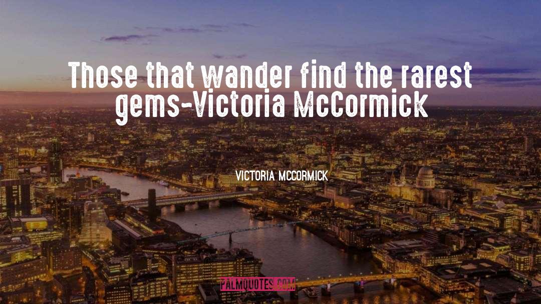 Gems quotes by Victoria McCormick