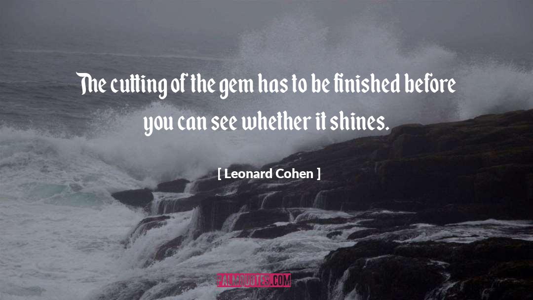 Gems quotes by Leonard Cohen