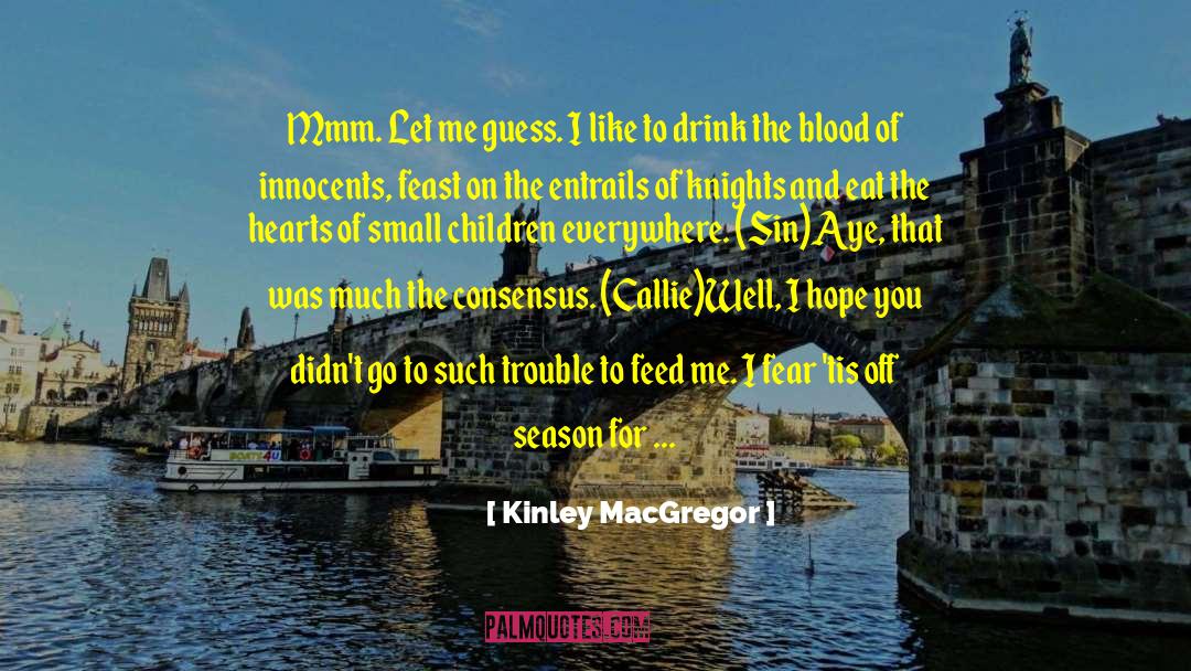 Gen Macgregor quotes by Kinley MacGregor