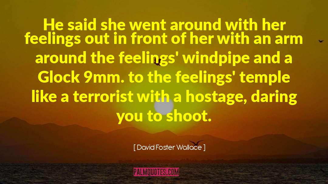 Gen4 Glock quotes by David Foster Wallace