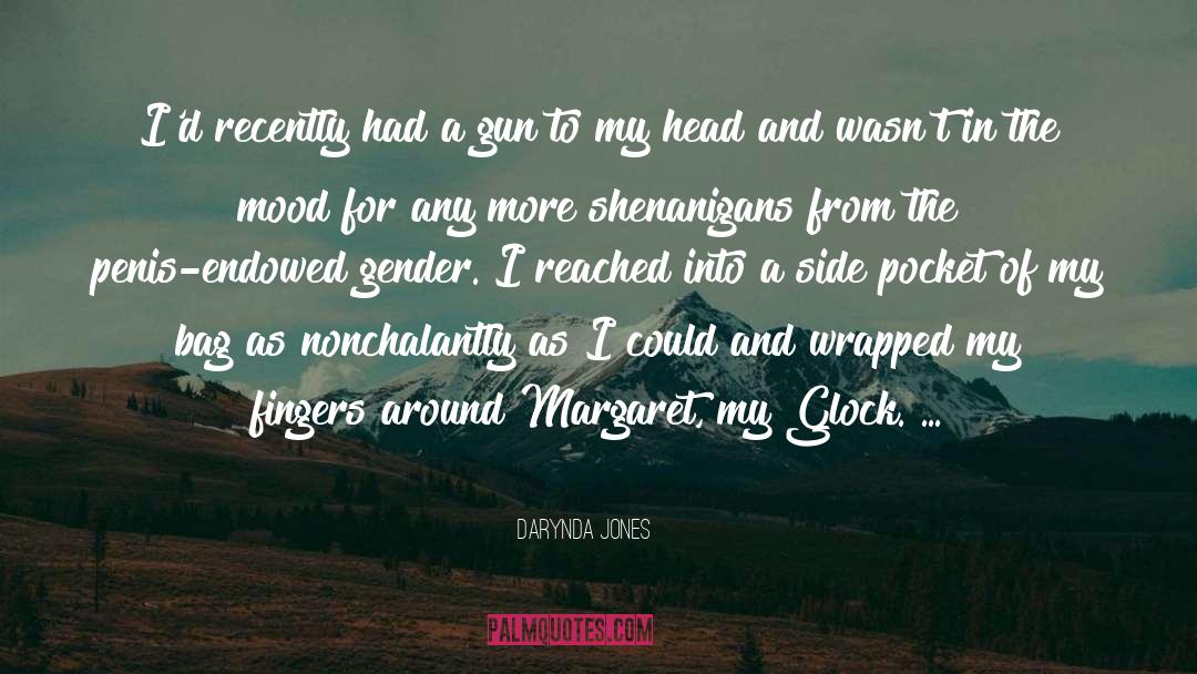 Gen4 Glock quotes by Darynda Jones