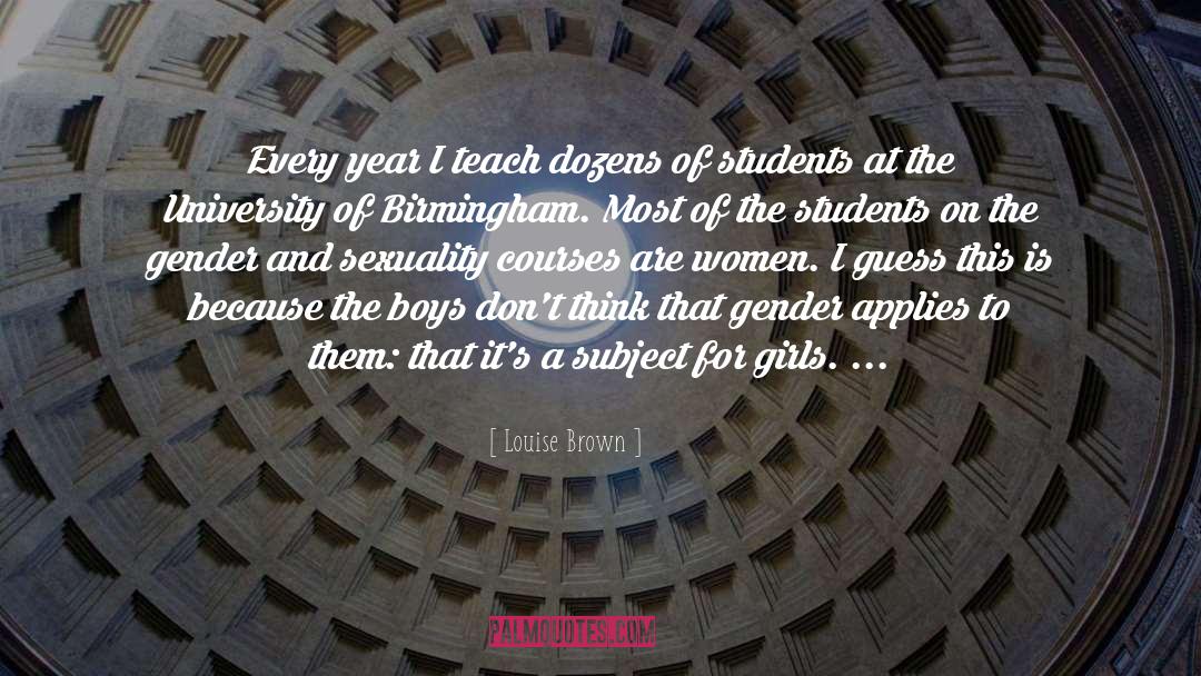 Gender And Sexuality quotes by Louise Brown