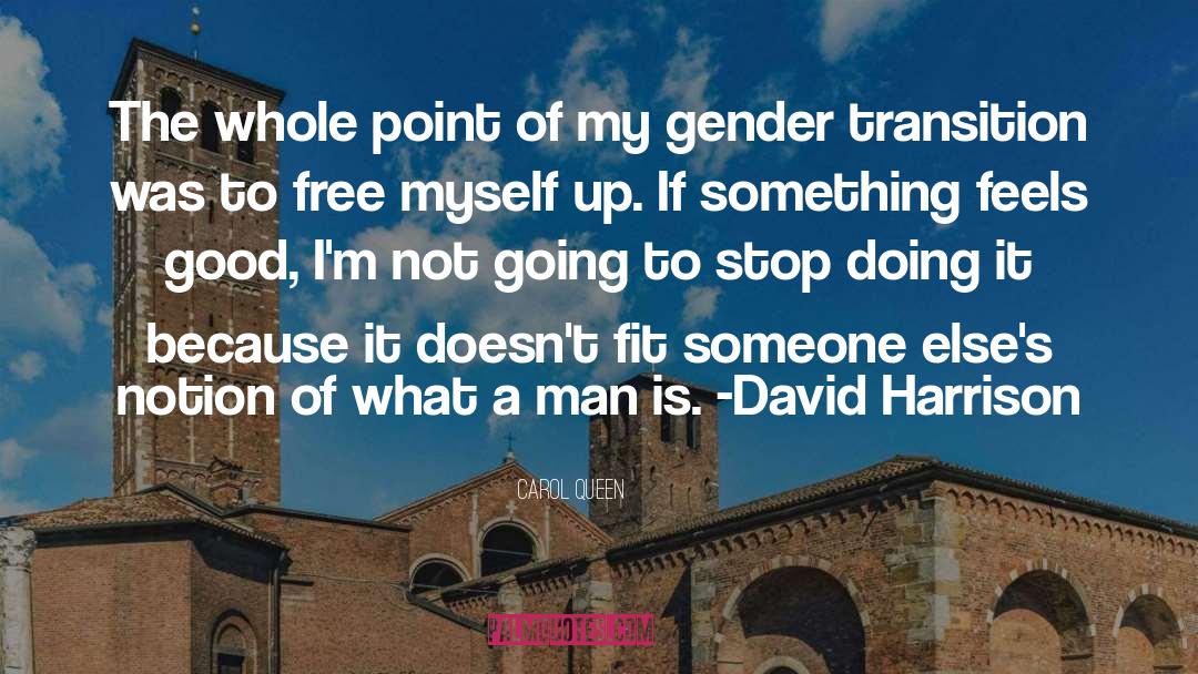 Gender Change quotes by Carol Queen