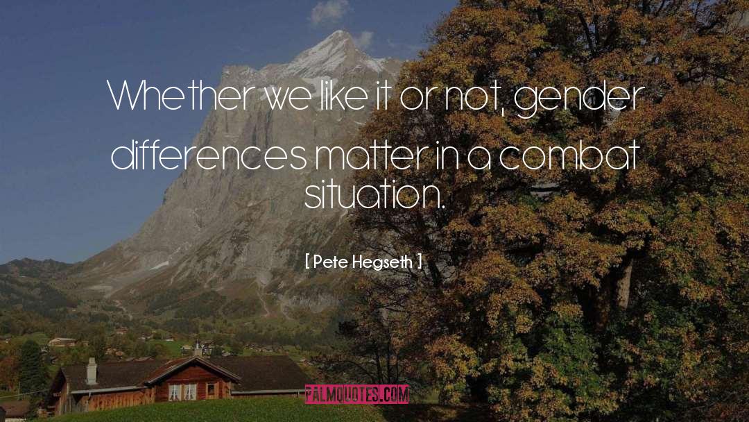 Gender Differences quotes by Pete Hegseth