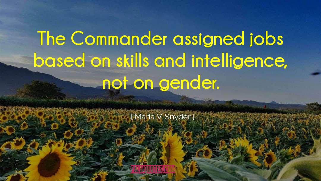 Gender Disadvantage quotes by Maria V. Snyder