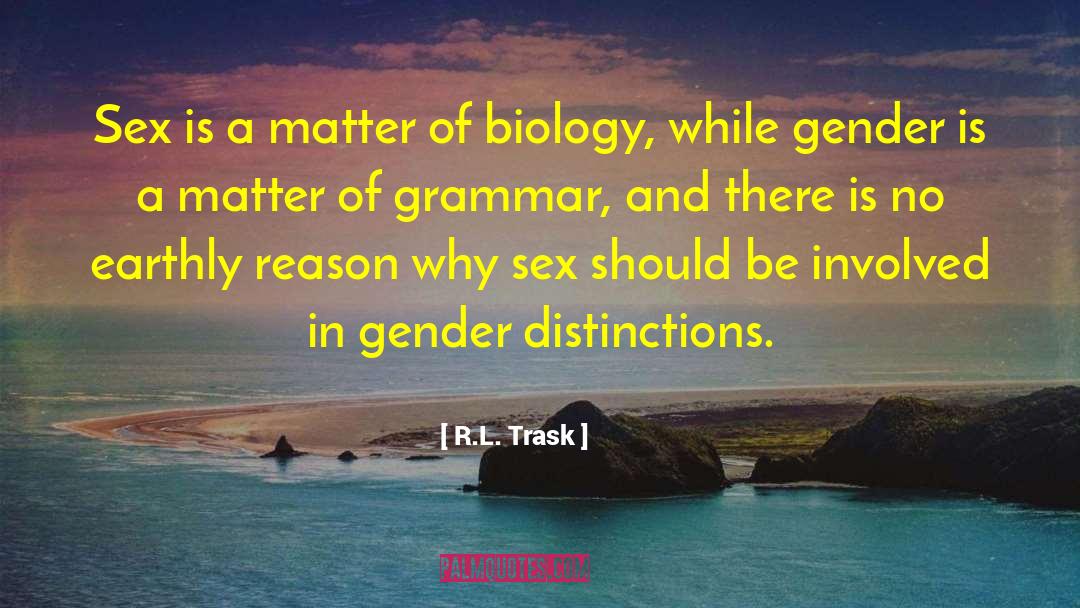 Gender Discrimination quotes by R.L. Trask