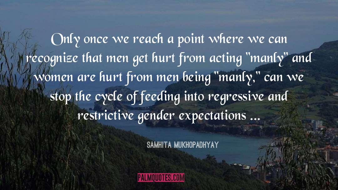 Gender Expectations quotes by Samhita Mukhopadhyay