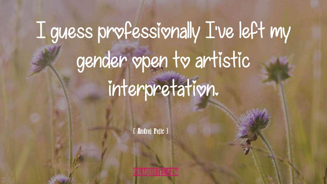 Gender Foreigners quotes by Andrej Pejic