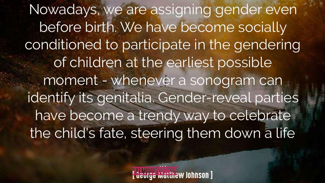 Gender Identity quotes by George Matthew Johnson