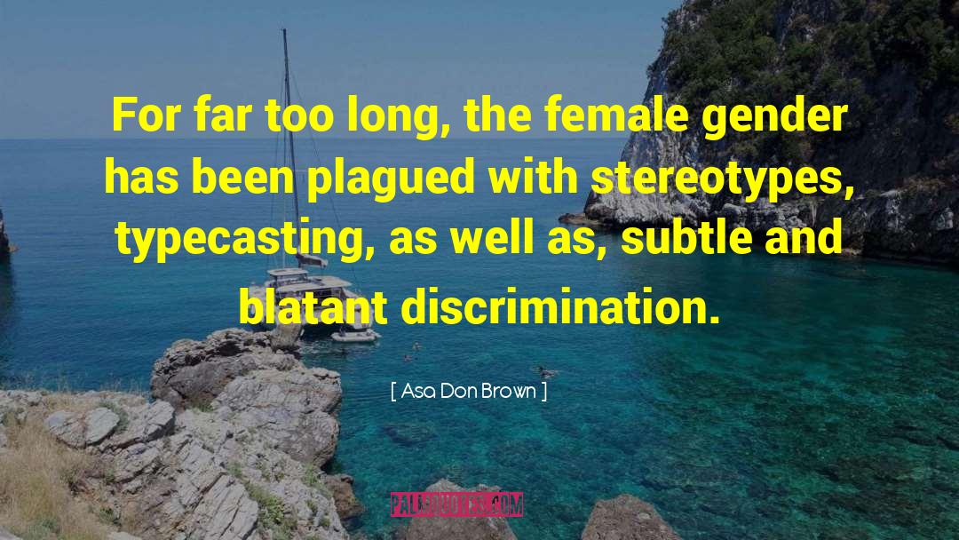 Gender Issues quotes by Asa Don Brown